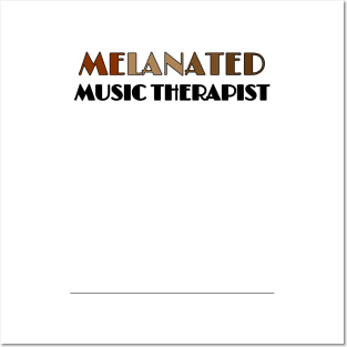 MELANATED MUSIC THERAPIST Posters and Art